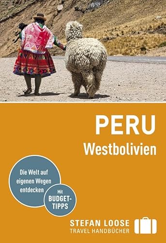 Beispielbild fr Stefan Loose Reisefhrer Peru, Westbolivien: mit Reiseatlas zum Verkauf von medimops