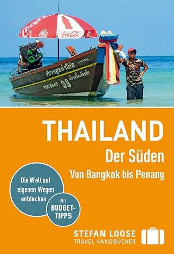 Beispielbild fr Stefan Loose Reisefhrer Thailand Der Sden, Von Bangkok nach Penang: mit Reiseatlas zum Verkauf von medimops