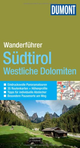 Imagen de archivo de DuMont Wanderfhrer Sdtirol Westliche Dolomiten: Mit 35 Routenkarten und Hhenprofilen: Eindrucksvolle Panoramatouren. 35 Routenkarten + . Abstecher. Besondere Pausenorte am Weg a la venta por Buchmarie