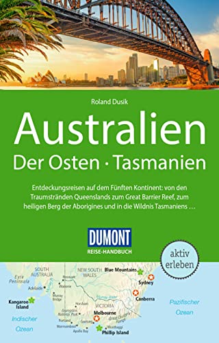 Beispielbild fr DuMont Reise-Handbuch Reisefhrer Australien, Der Osten und Tasmanien zum Verkauf von Blackwell's