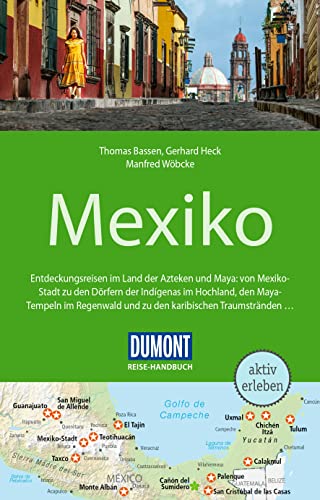 DuMont Reise-Handbuch Reiseführer Mexiko : mit Extra-Reisekarte - Gerhard Heck