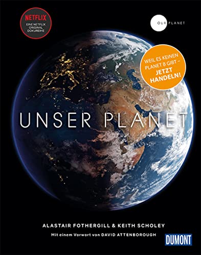 Beispielbild fr DuMont Bildband Unser Planet - Our Planet: Mit einem Vorwort von Sir David Attenborough (DuMont Destination Sehnsucht) zum Verkauf von medimops