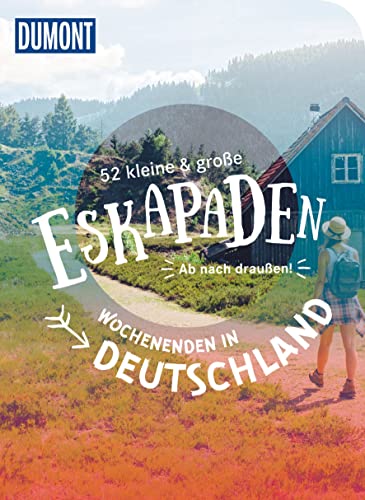 Stock image for 52 kleine & groe Eskapaden - Wochenenden in Deutschland: Ab nach drauen! for sale by Bcherwelt Wagenstadt