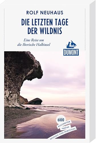 Stock image for DuMont Reiseabenteuer Die letzten Tage der Wildnis for sale by medimops