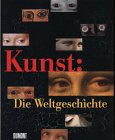 9783770185436: Kunst - Die Weltgeschichte