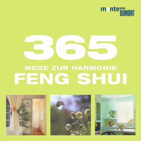 Imagen de archivo de 365 Wege zur Harmonie. Feng Shui a la venta por medimops