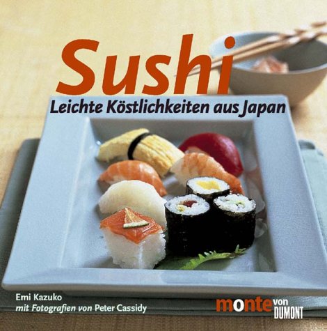 9783770185931: Sushi. Leichte Kstlichkeiten aus Japan