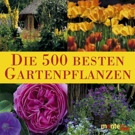 9783770186464: Die 500 besten Gartenpflanzen.