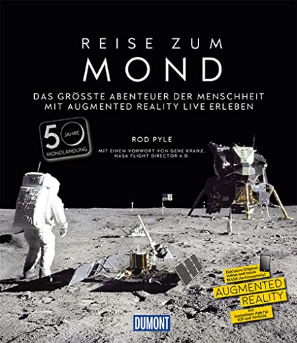 9783770188765: DuMont Bildband Reise zum Mond: Das grte Abenteuer der Menschheit mit Augmented Reality live erleben