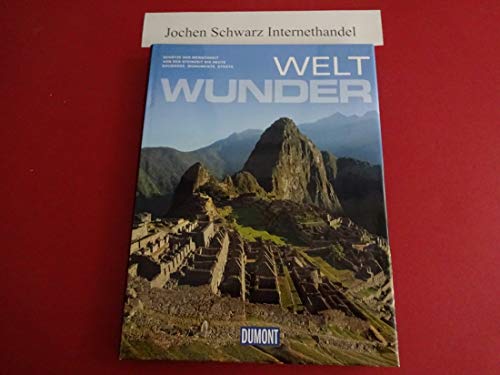 9783770189397: DuMont Bildband Weltwunder: Von Lascaux zum Burj Khalifa