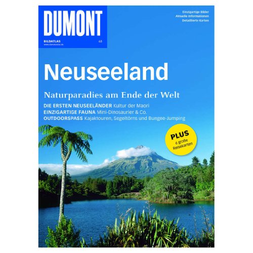 DuMont Bildatlas Neuseeland: Naturparadies am Ende der Welt