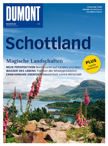 DuMont Bildatlas Schottland: plus 6 große Reisekarten - Bort, Eberhard