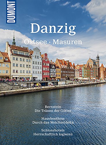 Stock image for DuMont Bildatlas Danzig, Ostsee, Masuren: Unterwegs im Nordosten Polens for sale by medimops