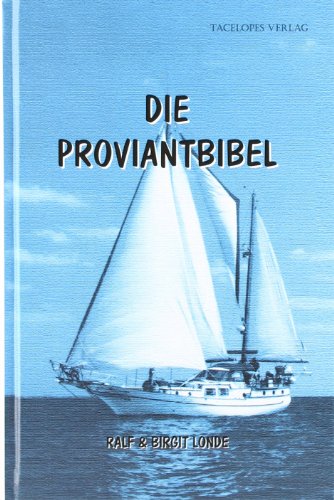 9783770205240: Die Proviantbibel: Ein Ratgeber fr alle maritimen Ernhrungsfragen