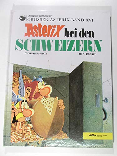 Asterix Geb, Bd.16, Asterix bei den Schweizern (German Edition) (9783770400164) by Gosciny