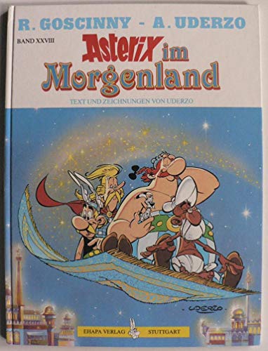 Asterix im Morgenland - oder Die Erzählungen aus tausendundeiner Stunde - Text und Zeichnungen von Uderzo - Band 18 - Goscinny, R. und A. Uderzo