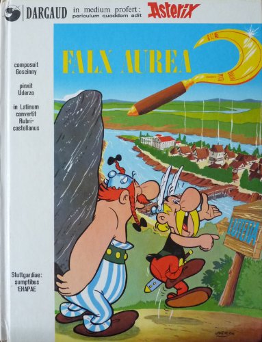 Asterix Falx Aurea Latin (9783770400522) by Goscinny; Uderzo