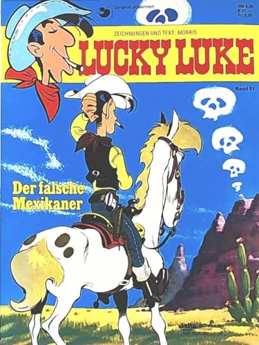 Lucky Luke, Bd.51, Der falsche Mexikaner - Morris; Goscinny, Rene.