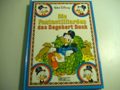 Die Fantastilliarden des Dagobert Duck (9783770403219) by Walt Disney