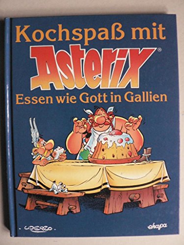 KochspaÃŸ mit Asterix, Essen wie Gott in Gallien (9783770404537) by Crabos, Marie-Christine.; Uderzo, Albert.