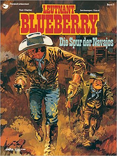 Leutnant Blueberry, Bd.5, Die Spur der Navajos (9783770405145) by Charlier, Jean-Michel; Giraud, Jean