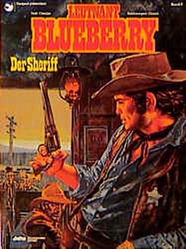 Beispielbild fr Leutnant Blueberry, Bd.6, Der Sheriff zum Verkauf von medimops
