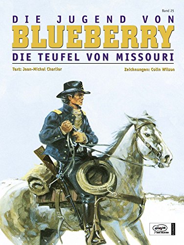 9783770405343: Leutnant Blueberry 25. Die Jugend von Blueberry. Die Teufel von Missouri: BD 25