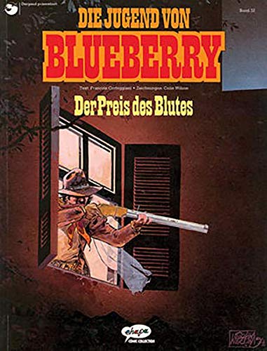 Imagen de archivo de Die Jugend Von Blueberry: Der Preis Des Blutes: Bd.32: Tl.9 a la venta por Revaluation Books