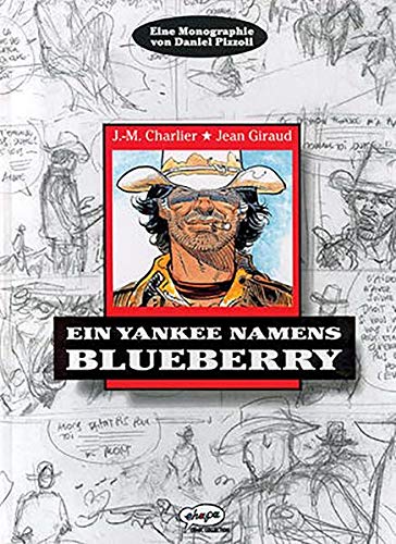 Ein Yankee namens Blueberry - Giraud, Jean|Charlier, Jean-Michel|Pizzoli, Daniel