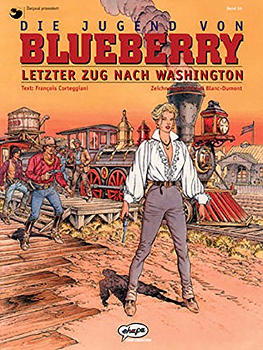 Beispielbild fr Die Jugend von Blueberry Band 38 Letzter Zug nach Washington zum Verkauf von medimops