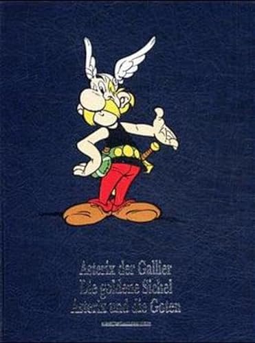 9783770406005: Asterix Gesamtausgabe 01: Asterix der Gallier / Die goldene Sichel / Asterix und die Goten