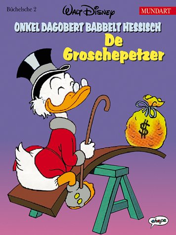 Disney Mundart, Bd.2, De Groschepetzer - Barks, Carl und Walt Disney