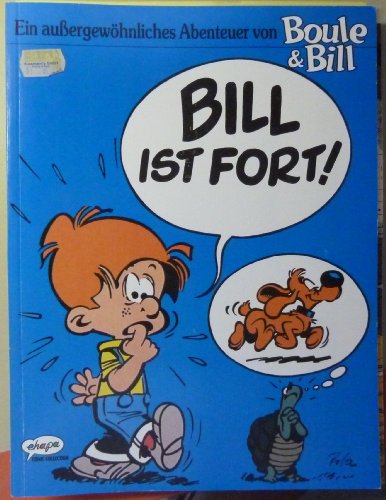 Imagen de archivo de BOULE & BILL: BILL IST FORT! (in German) a la venta por Wickham Books South