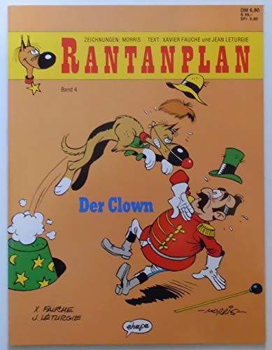 Rantanplan, Bd.4, Der Clown (9783770411733) by Morris; Fauche, Xavier; Leturgie, Jean