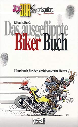 Imagen de archivo de Joe Bar Team: Das ausgeflippte Biker-Buch a la venta por medimops