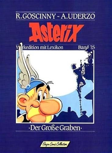 Asterix Werkedition, Bd.25, Der groÃŸe Graben (9783770413447) by Goscinny, Rene; Uderzo, Albert