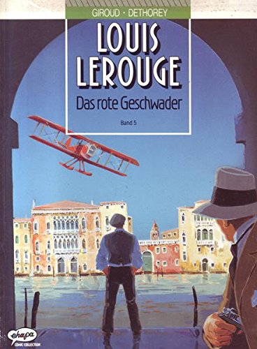 Beispielbild fr Louis Lerouge. Band 5: Das rote Geschwader. zum Verkauf von Antiquariat Bernhardt