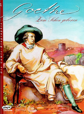 9783770417490: Goethe, Die Comic-Biographie, 2 Bde., Bd.1, Zum Sehen geboren