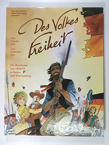 Stock image for Des Volkes Freiheit. Die Revolution von 1848/49 in Baden und Wrttemberg. for sale by Antiquariat Matthias Wagner