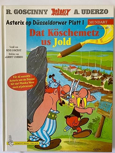 Asterix Mundart Geb, Bd.40, Dat KÃ¶schemetz us Jold (9783770422777) by Goscinny, Rene; Uderzo, Albert.