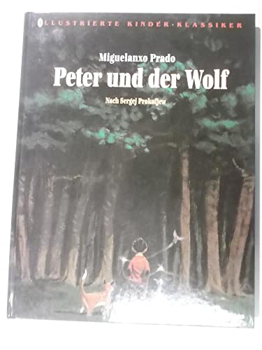 Stock image for Peter und der Wolf. Nach Sergej Prokofjew. for sale by Versandantiquariat Dr. Uwe Hanisch