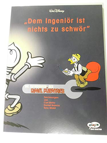 Dem IngeniÃ¶r ist nichts zu schwÃ¶r.50 Jahre Daniel DÃ¼sentrieb (9783770427932) by Disney, Walt; Barks, Carl.