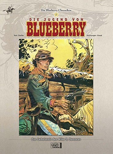 Die Blueberry-Chroniken 01. Werkausgabe: Die Jugend von Blueberry (9783770429844) by Giraud, Jean; Charlier, Jean-Michel