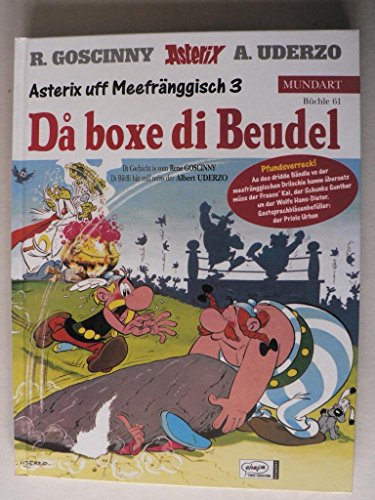 Asterix Mundart 61. UnterfrÃ¤nkisch III. Da boxe die Beudel (9783770430550) by RenÃ© Goscinny