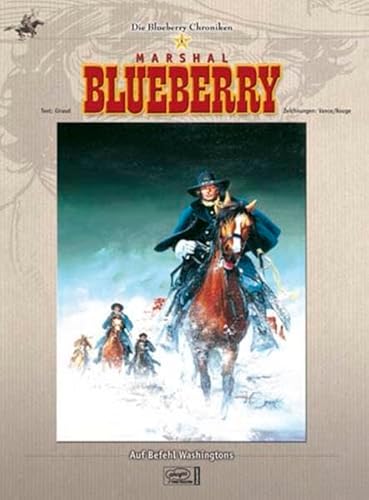 Die Blueberry Chroniken 05. Auf Befehl Washingtons (9783770430871) by Jean Giraud