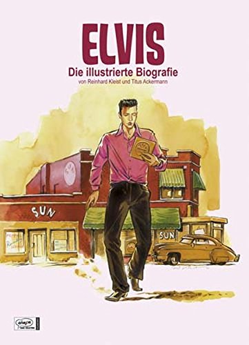 Imagen de archivo de Elvis: Die illustrierte Biografie a la venta por medimops