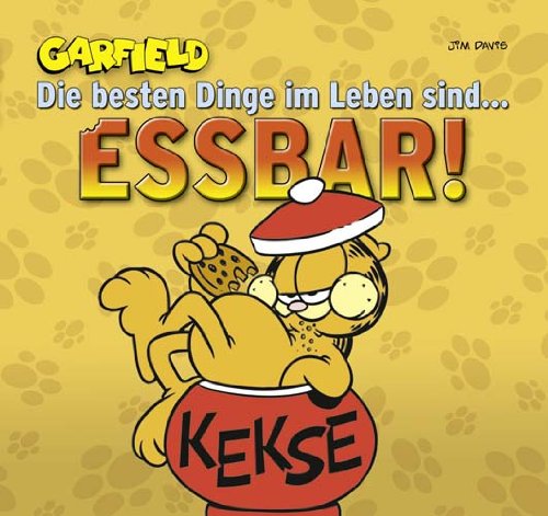 Beispielbild fr Garfield Geschenkbuch 01: Die besten Dinge im Leben sind.essbar! zum Verkauf von medimops