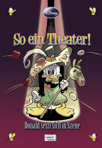 9783770433551: Disney: Enthologien 06 - So ein Theater!: Donald setzt sich in Szene