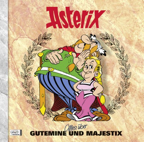Asterix-Characterbooks 09. Alles über Gutemine und Majestix - René Goscinny