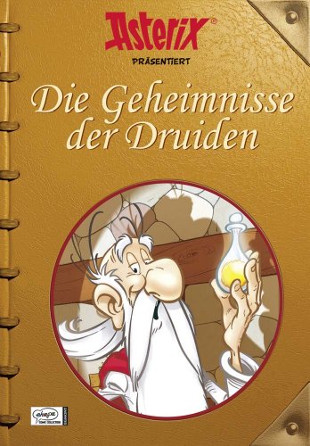 Asterix präsentiert: Die Geheimnisse der Druiden - Goscinny, René, Uderzo, Albert